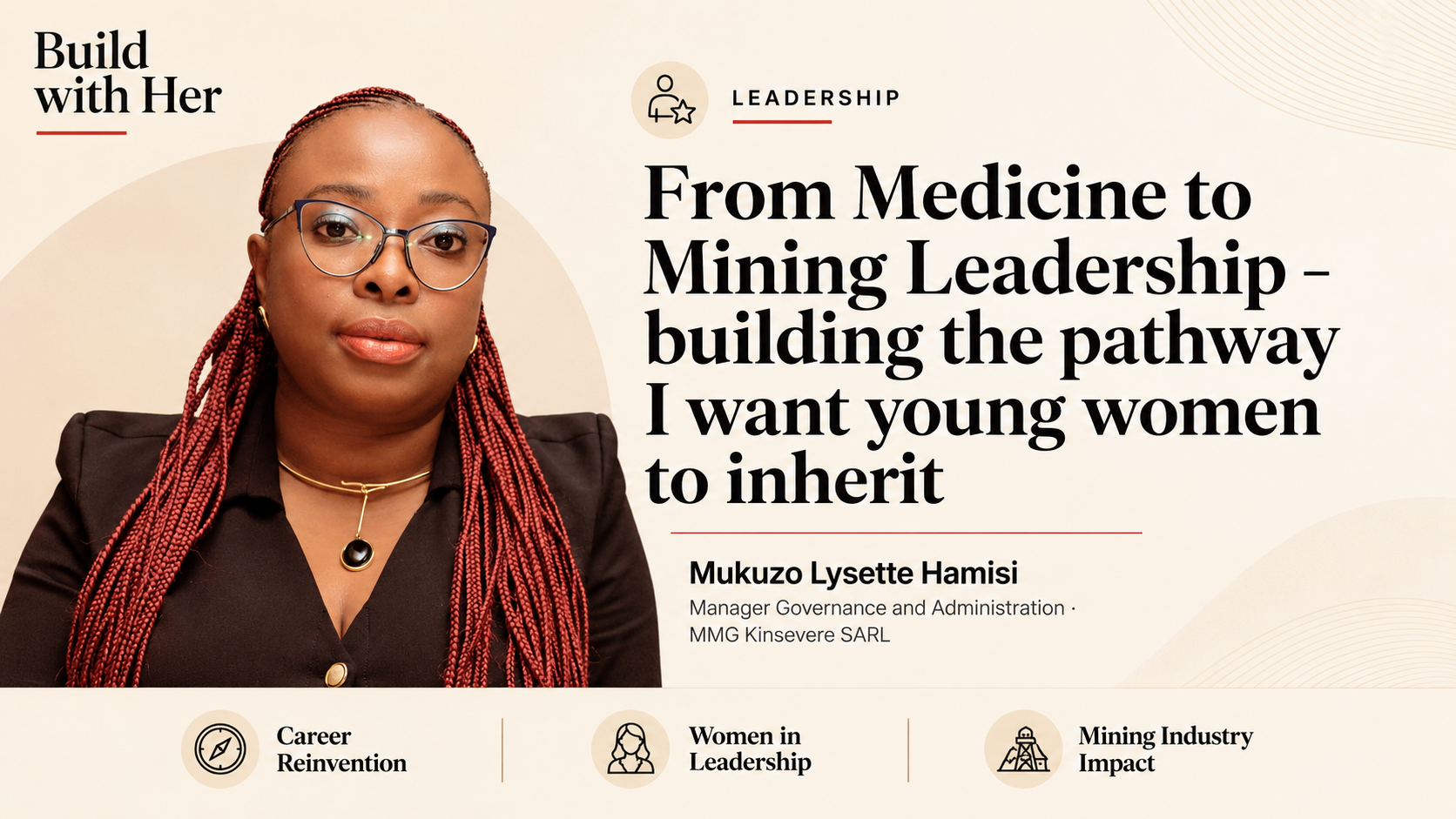 From Medicine to Mining Leadership - building the pathway I want young women to inherit
