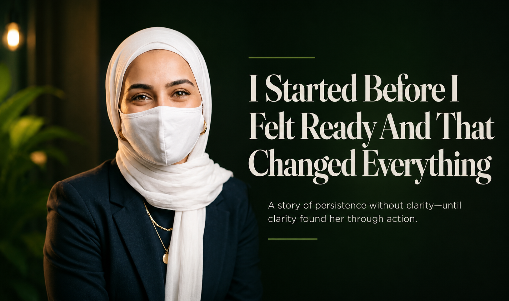 I Started Before I Felt Ready  And That Changed Everything