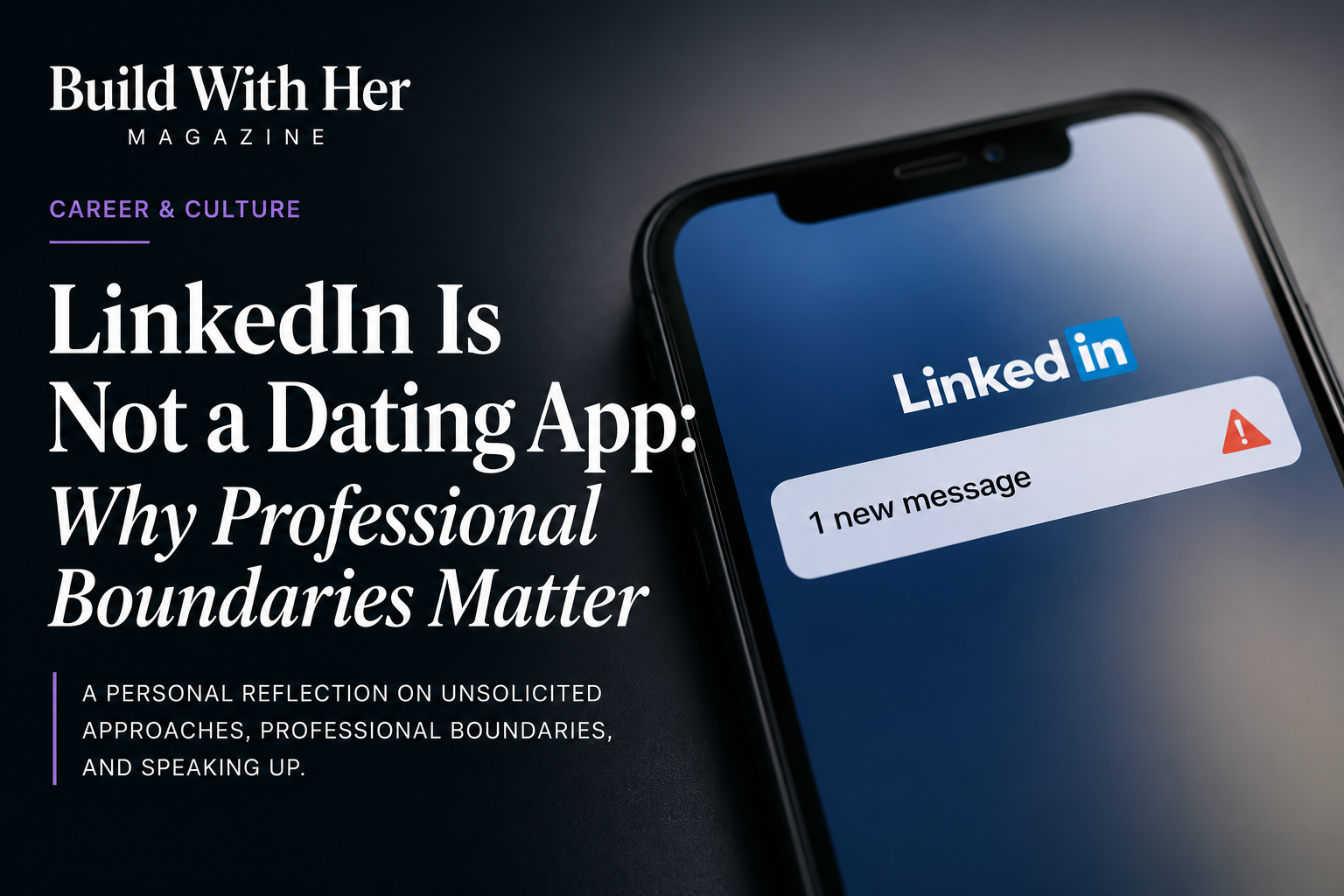 LinkedIn Is Not a Dating App: Why Professional Boundaries Matter